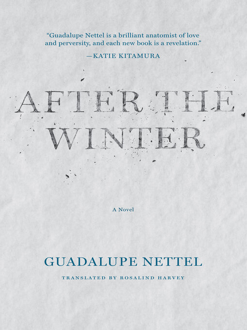 Title details for After the Winter by Guadalupe Nettel - Available